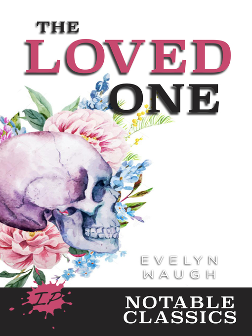 Title details for The Loved One by Evelyn Waugh - Wait list